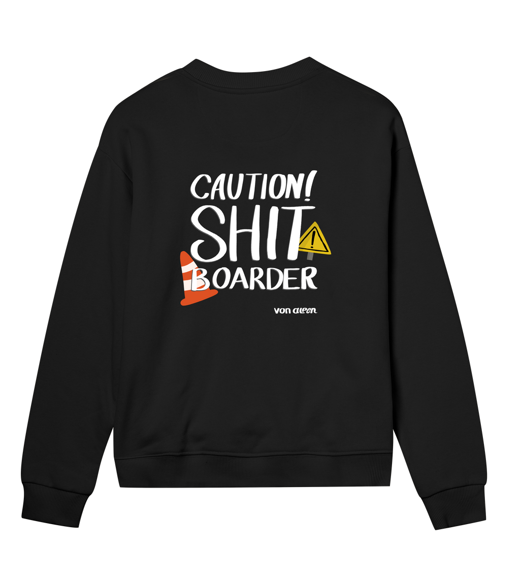 Shit Boarder Sweatshirt Regular Women’s