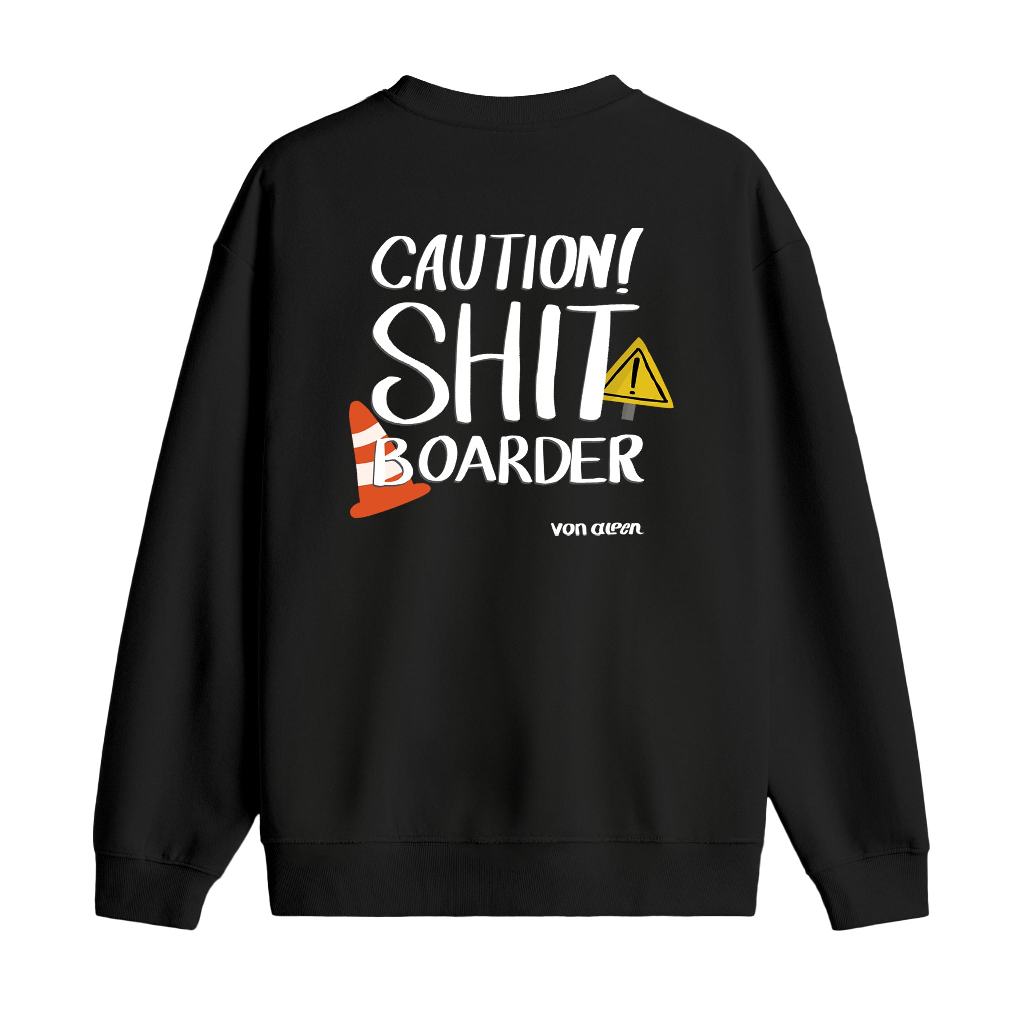 Shit Boarder - Oversize Sweatshirt