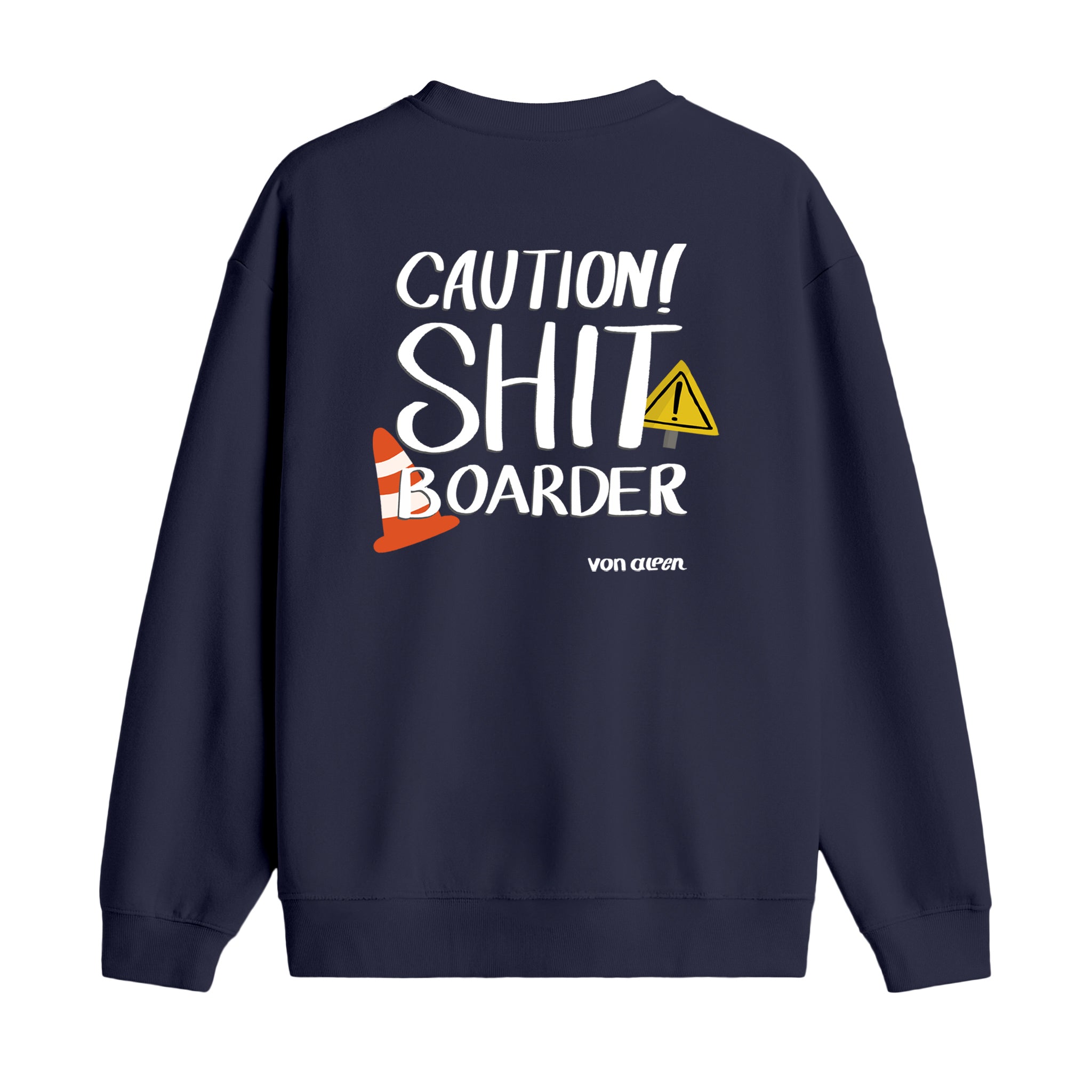 Shit Boarder - Oversize Sweatshirt