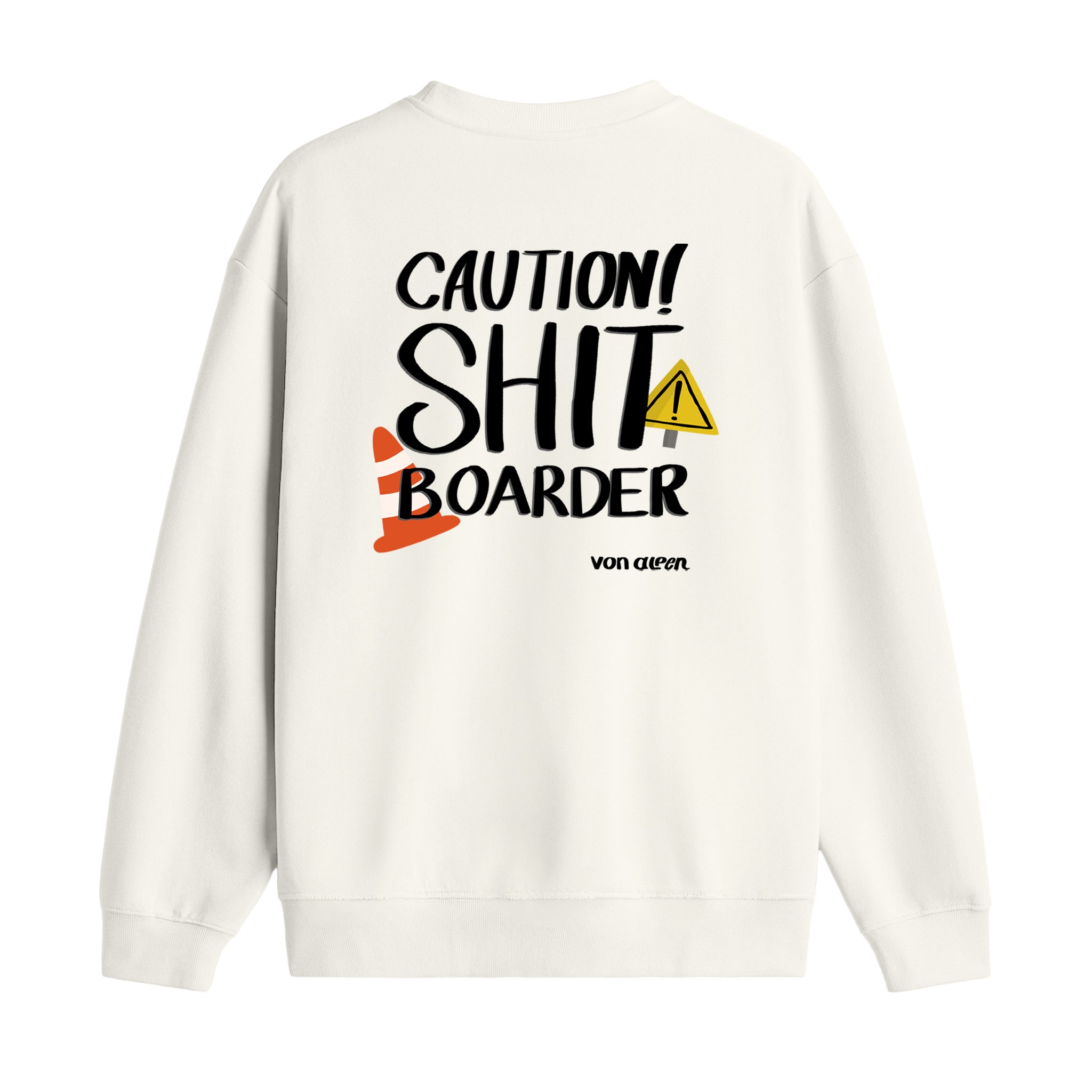 Shit Boarder - Oversize Sweatshirt