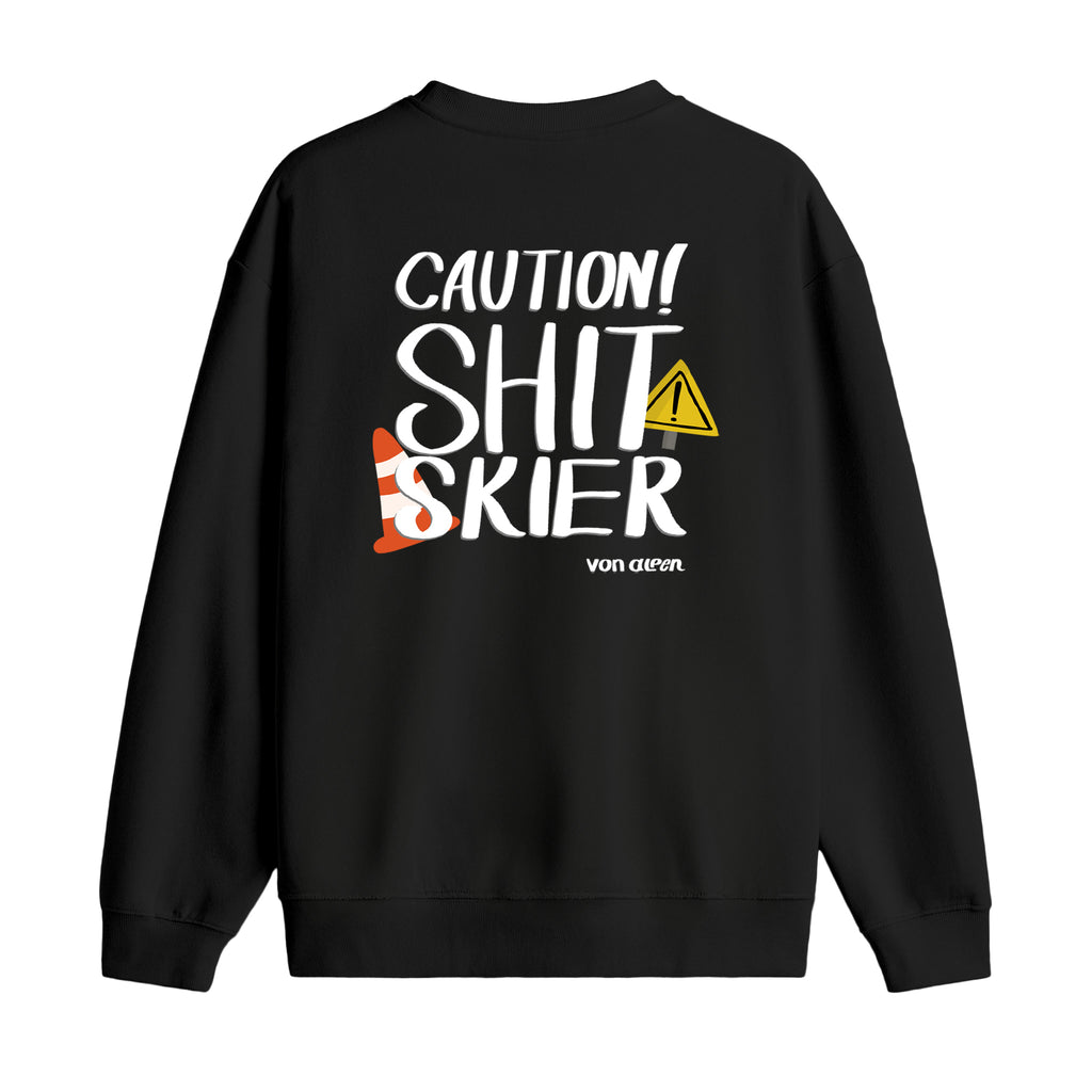 Shit Skier - Oversize Sweatshirt
