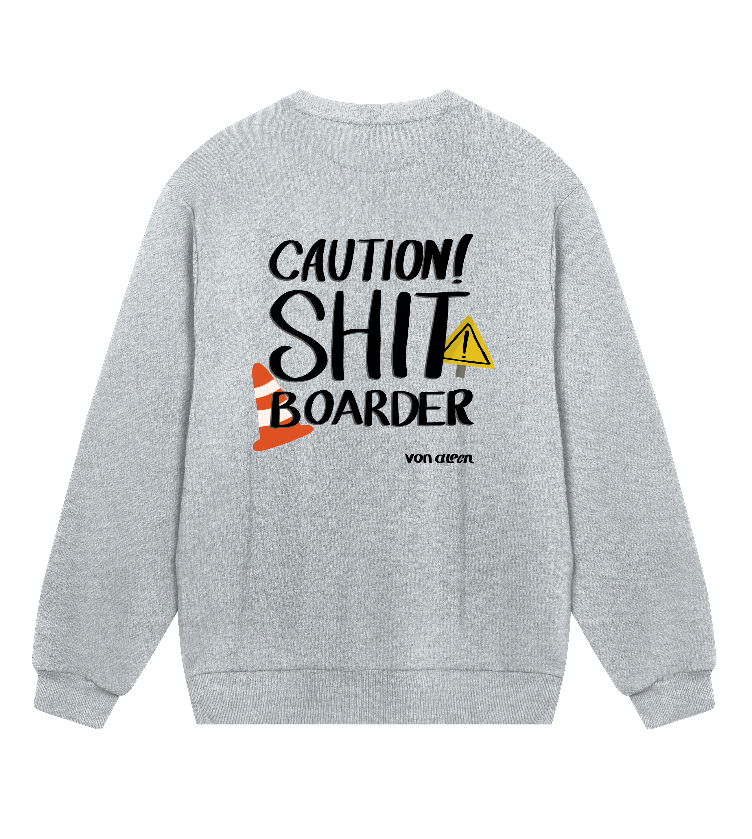 Shit Boarder Sweatshirt Regular Men’s (Back Print)