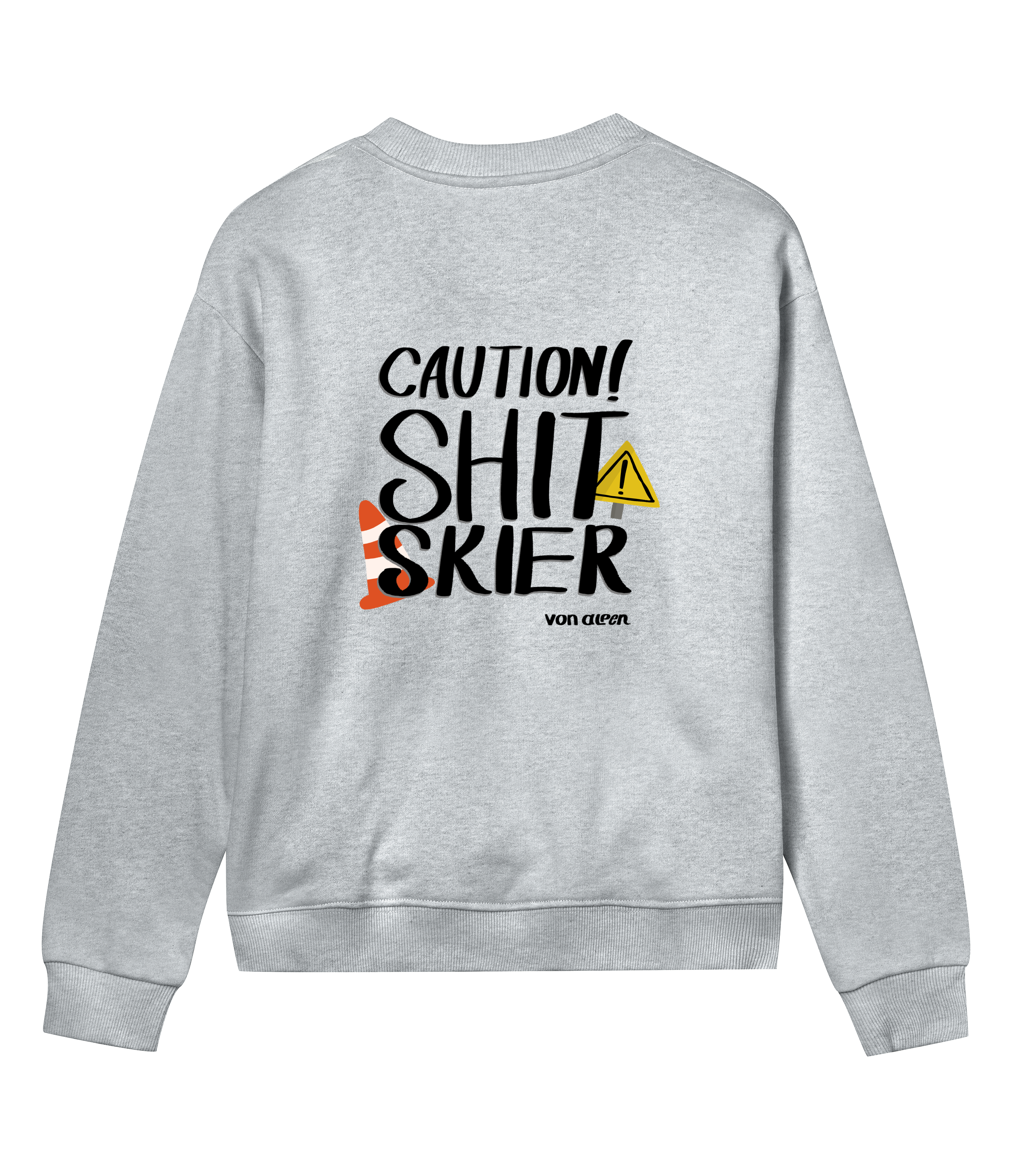 Shit Skier Sweatshirt Regular Women’s