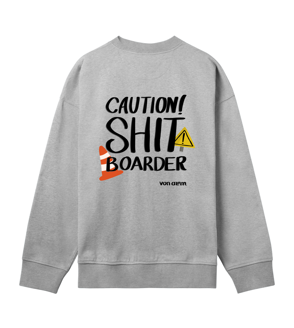 Shit Boarder Sweatshirt Oversized Men’s (Back Print)