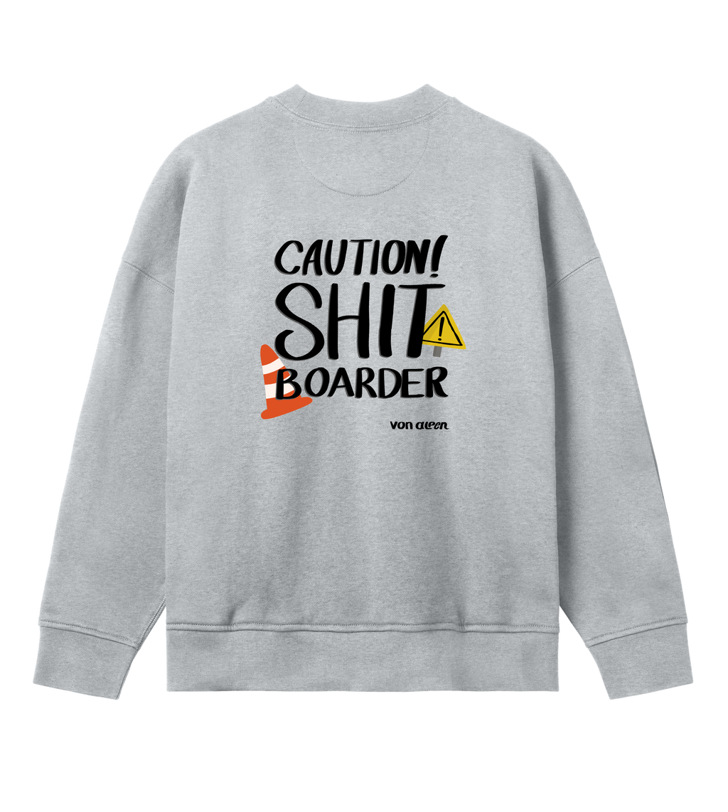 Shit Boarder Sweatshirt Oversized Women’s
