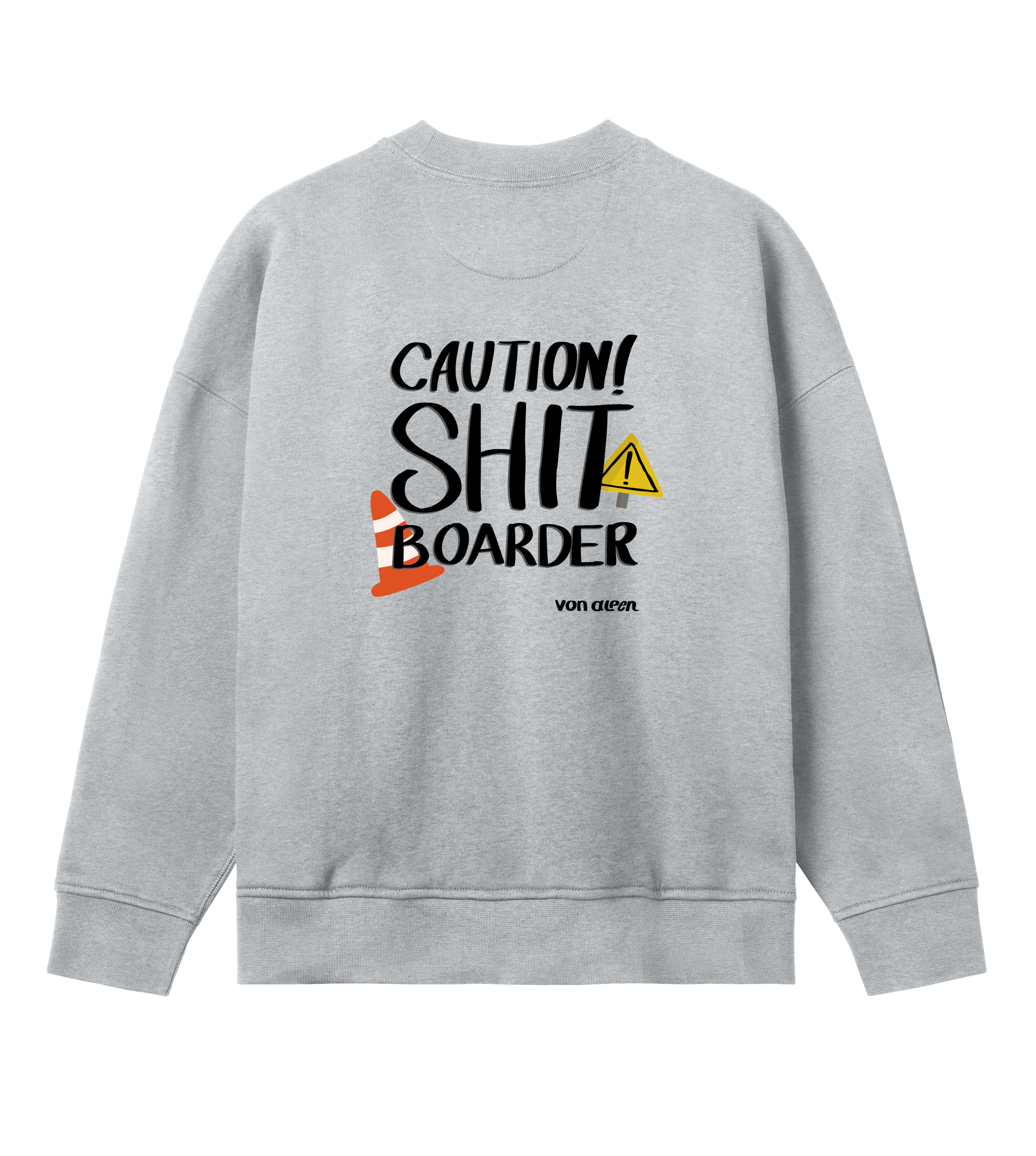 Shit Boarder Sweatshirt Oversized Women’s