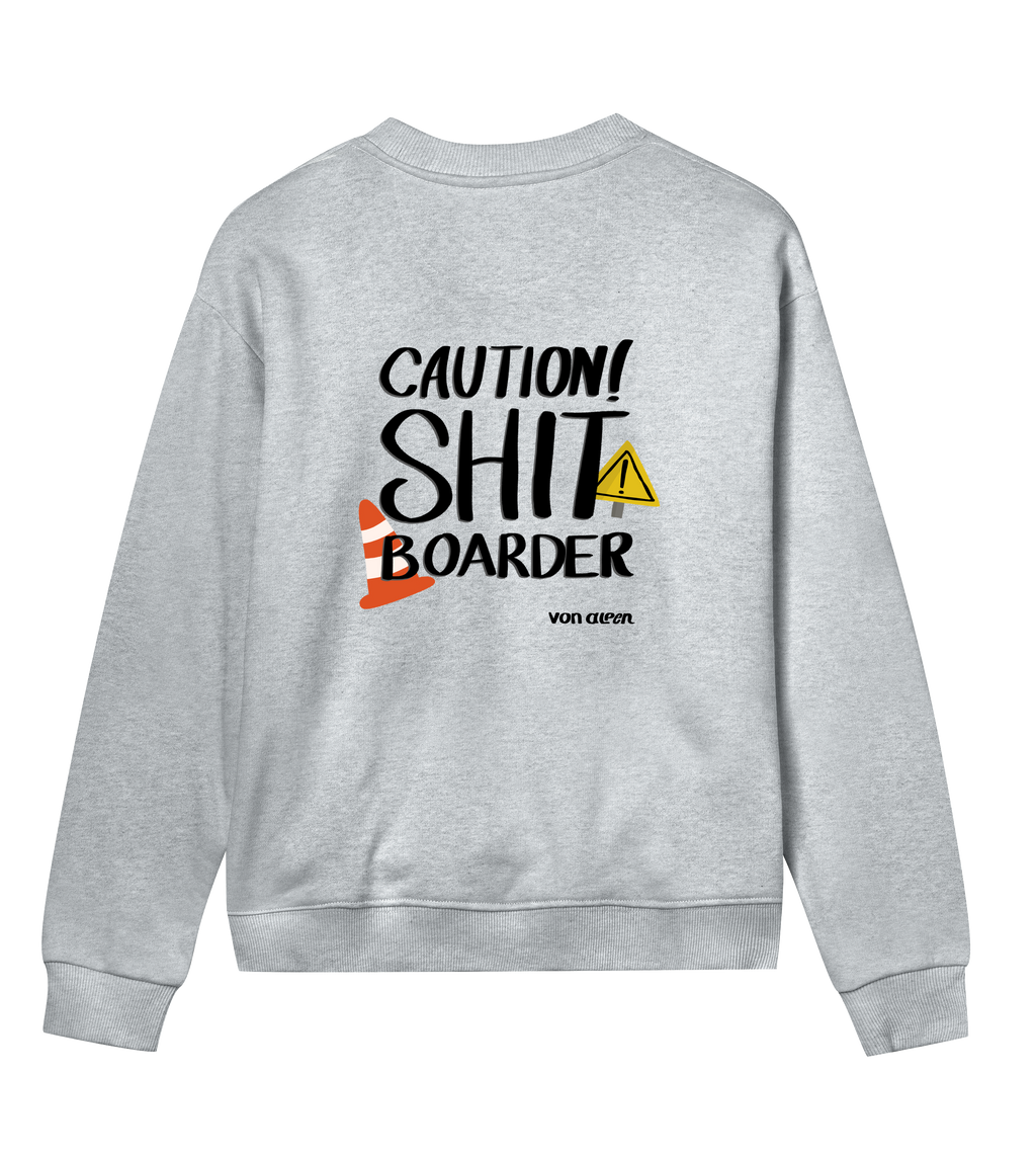 Shit Boarder Sweatshirt Regular Women’s