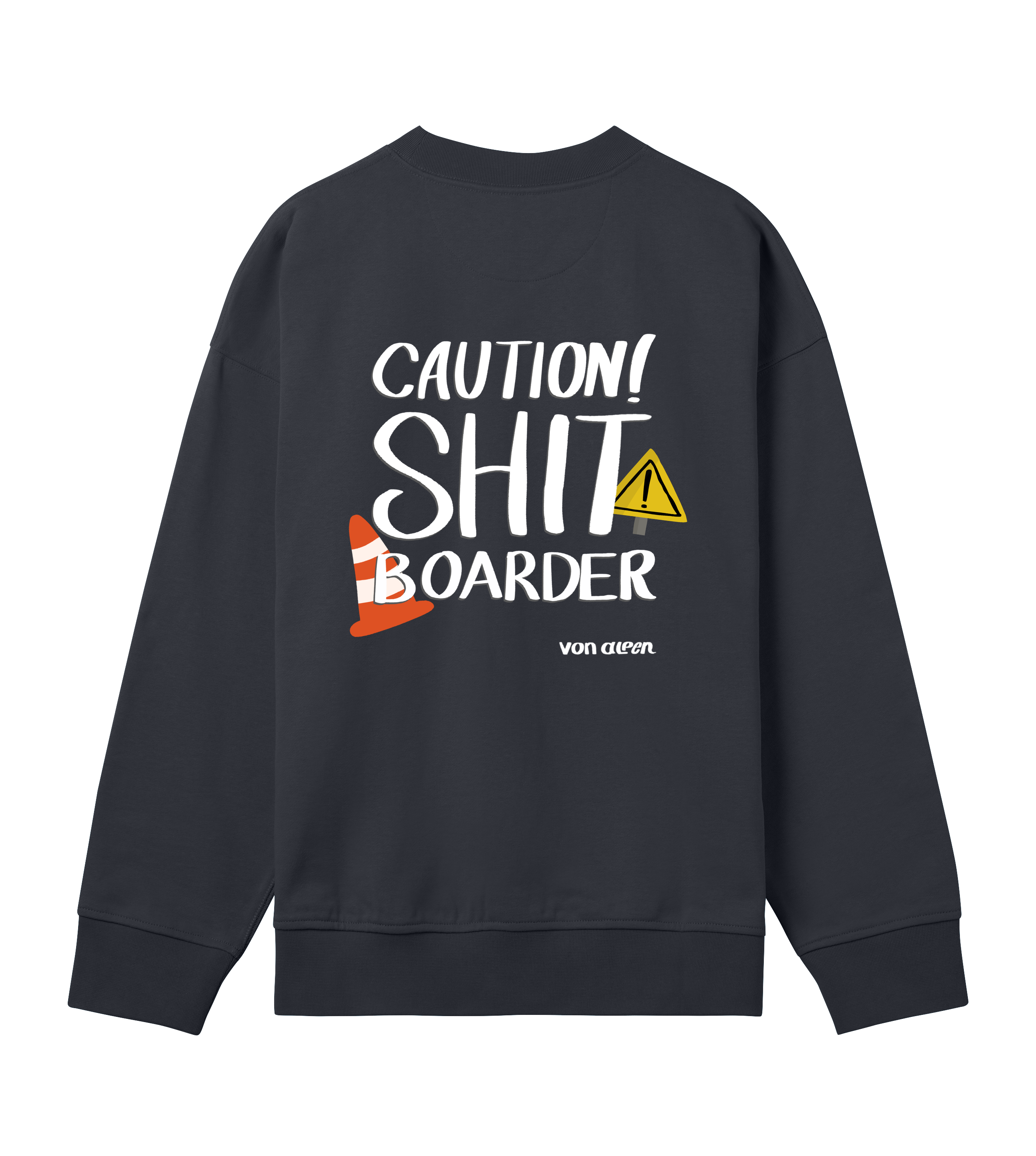 Shit Boarder Sweatshirt Oversized Men’s (Back Print)