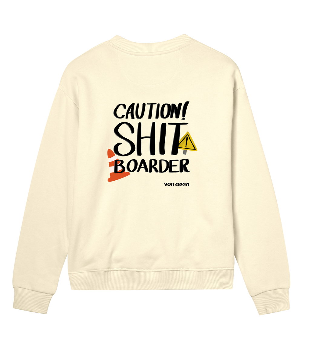 Shit Boarder Sweatshirt Regular Women’s